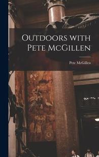 预订 McGillen Outdoors Pete 9781014293046 With