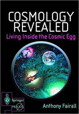 【预订】Cosmology Revealed: Living Inside the Cosmic Egg 9781852333225