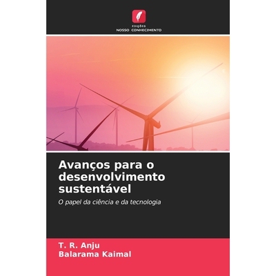 预订 Avanços para o desenvolvimento sustentável: O papel da ciência e da tecnologia. DE: 9786209213564