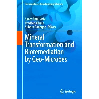 预订 Mineral Transformation and Bioremediation by Geo-Microbes 地质微生物的矿物转化与生物修复: 9789819630325