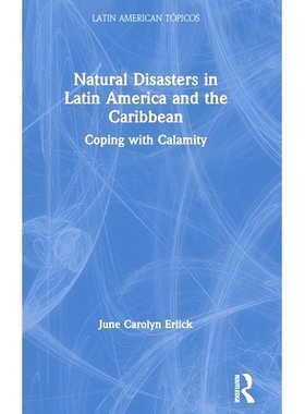 预订 Natural Disasters in Latin American History: Coping with Calamities 拉丁美洲历史上的自然灾害：应对灾难: 97803672658