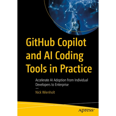 预订 GitHub Copilot and AI Coding Tools in Practice: Accelerate AI Adoption from Individual Developers to Enterprise Git
