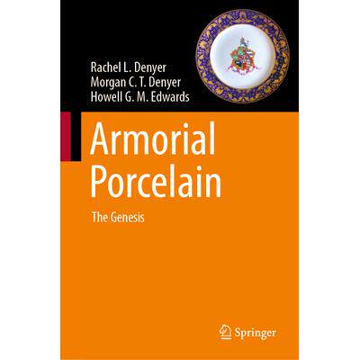 预订 Armorial Porcelain: The Genesis纹章瓷：创世纪: 9783031637445