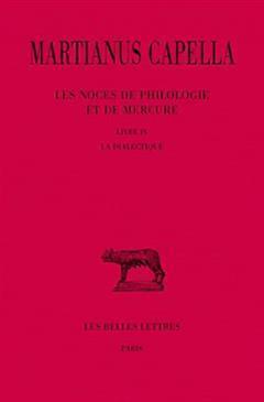 [预订]Les noces de Philologie et de Mercure, Vol. 4. La dialectique 9782251014487