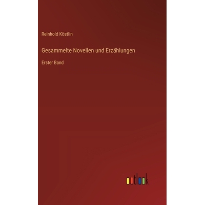 预订 Gesammelte Novellen und Erzählungen: Erster Band: 9783368559328