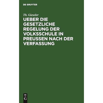 预订 Ueber die gesetzliche Regelung der Volksschule in Preussen nach der Verfassung: 9783111285832