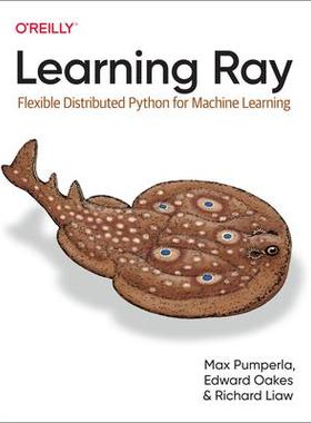 [预订]Learning Ray: Flexible Distributed Python for Machine Learning 9781098117221