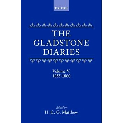 预订 The Gladstone Diaries: With Cabinet Minutes and Prime-Ministerial Correspondence: Volume V: 1855-1860 格莱斯顿日记