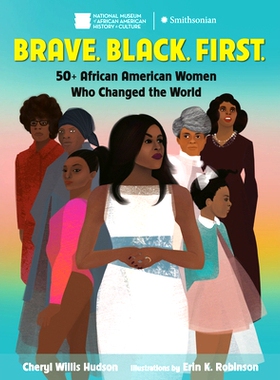 预订 Brave. Black. First.: 50+ African American Women Who Changed the World 勇敢。黑色。*。: 9780525645849