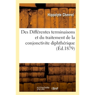 预订 Des Différentes terminaisons et du traitement de la conjonctivite diphthérique 白喉结膜炎的不同结局及*: 978201