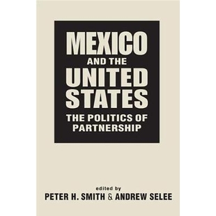 Partnership 9781588268594 the The Politics States and United 墨西哥和美国：政治伙伴关系 预订 Mexico