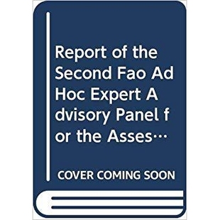 预订 Report of the second FAO Ad Hoc Expert Advisory Panel for the assessment of proposals to amend appendices I and II