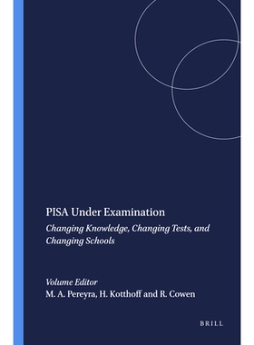 预订 PISA Under Examination: Changing Knowledge, Changing Tests, and Changing Schools 考试中的PISA：改变知识，改变测试和