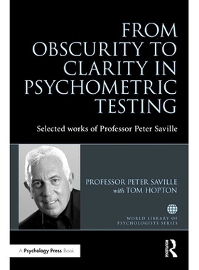 预订 From Obscurity to Clarity in Psychometric Testing: Selected Works of Professor Peter Saville: 9781138684577