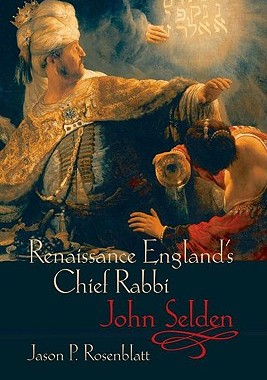 【预订】Renaissance England’s Chief Rabbi: John Selden