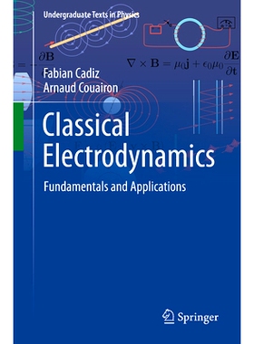 预订 Classical Electrodynamics: Fundamentals and Applications 经典电动力学：基本原理与应用: 9783031867842