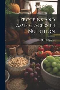And Amino Acids Nutrition Proteins 9781022237063 预订