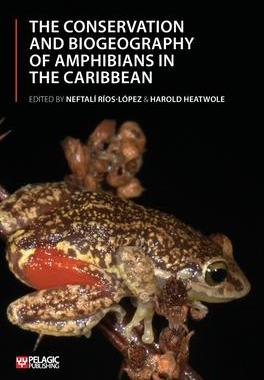 [预订]The Conservation and Biogeography of Amphibians in the Caribbean 9781784272678
