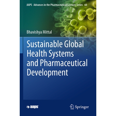 预订 Sustainable Global Health Systems and Pharmaceutical Development 9783031504174