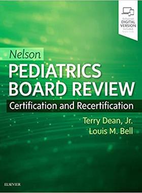 Nelson Pediatrics Board Review: Certification and Recertification 尼尔森儿科委员会综述：认证及重新认证