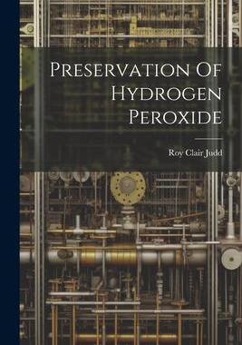 [预订]Preservation Of Hydrogen Peroxide 9781021313263