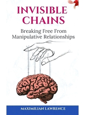 预订 Invisible Chains: Breaking Free From Manipulative Relationships: 9798332956300