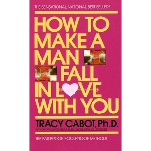 预订 How to Make a Man Fall in Love with You: The Fail-Proof, Fool-Proof Method: 9780440145363