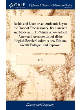 预订 Jachin and Boaz; or, an Authentic key to the Door of Free-masonry, Both Ancient and Modern. ... To Which is now Add