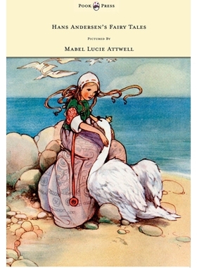 预订 Hans Andersen’s Fairy Tales - Pictured By Mabel Lucie Attwell: 9781445508924