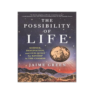 [预订]The Possibility of Life: Science, Imagination, and Our Quest for Kinship in the Cosmos 9781335463548