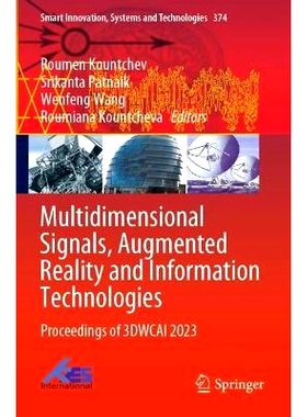 预订 Multidimensional Signals, Augmented Reality and Information Technologies: Proceedings of 3DWCAI 2023 多维信号、增强