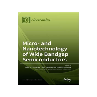 [预订]Micro- and Nanotechnology of Wide Bandgap Semiconductors 9783036515229
