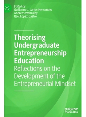 预订 Theorising Undergraduate Entrepreneurship Education: Reflections on the Development of the Entrepreneurial Mindset