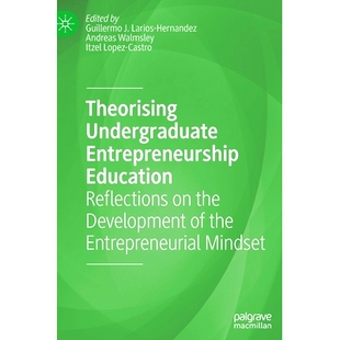 预订 Theorising Undergraduate Entrepreneurship Education: Reflections on the Development of the Entrepreneurial Mindset
