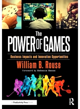 预订 The Power of Games: Business Impacts and Innovation Opportunities 游戏的力量：业务影响与创新机会: 9781032794280