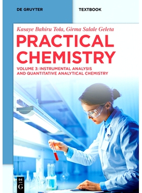 预订 Practical Chemistry: Instrumental Analysis and Quantitative Analytical Chemistry 实用化学：仪器分析与定量分析化学: