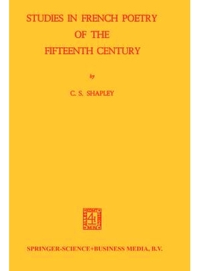 预订 Studies in French Poetry of the Fifteenth Century: 9789401186643