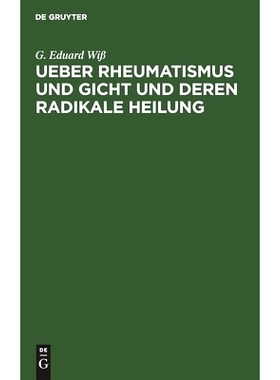 预订 Ueber Rheumatismus und Gicht und deren radikale Heilung: 9783112465615