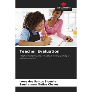 预订 Teacher Evaluation: Teacher Performance Evaluation: from planning to using the results 教师评估：教师绩效评估：从规