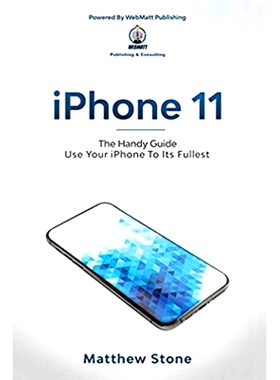 预订 iPhone 11: The Handy Guide To Use Your iPhone To Its Fullest: The Handy Guide: 9781952502330