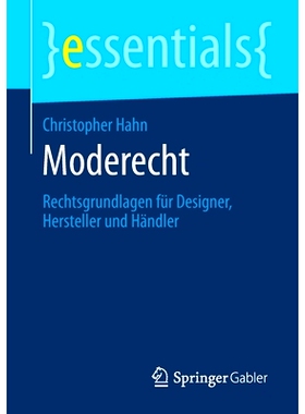 预订 Moderecht: Rechtsgrundlagen für Designer, Hersteller und Händler: 9783658295134