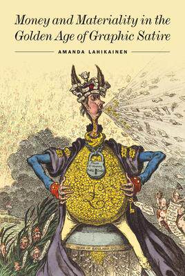 [预订]Money and Materiality in the Golden Age of Graphic Satire 9781644532690
