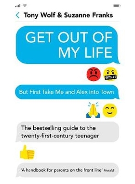 预订 Get Out of My Life: The bestselling guide to living with teenagers 离开我的生活：与青少年一起生活的指南: 9781788163