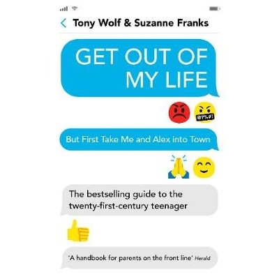 预订 Get Out of My Life: The bestselling guide to living with teenagers 离开我的生活：与青少年一起生活的指南: 9781788163