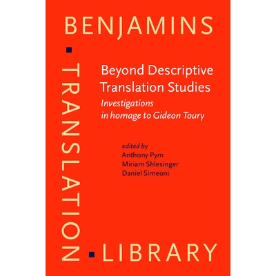 预订 Beyond Descriptive Translation Studies: Investigations in Homage to Gideon Toury *描写性翻译研究: 9789027216847