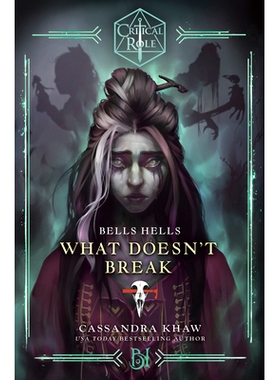 预订 Critical Role: Bells Hells--What Doesn’t Break 关键角色：Bells Hells--什么不会破坏: 9780593496763