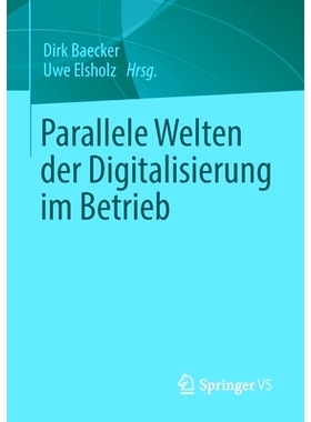 预订 Parallele Welten Der Digitalisierung Im Betrieb: 9783658351021
