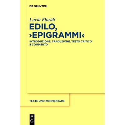 预订 Edilo, ›Epigrammi‹: Introduzione, testo critico, traduzione e commento: 9783110629620