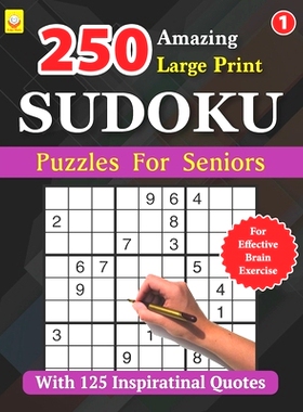 预订 250 Amazing Large Print SUDOKU Puzzles For Seniors: BOOK 1: With 125 Inspirational Quotes: 250 Puzzles with Solutio