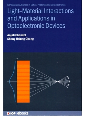 预订 Light--Material Interactions and Applications in Optoelectronic Devices: 9780750360975